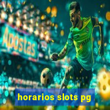 horarios slots pg